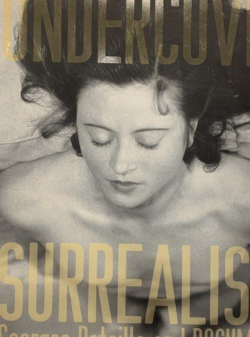 Undercover Surrealism: Georges Bataille and Documents