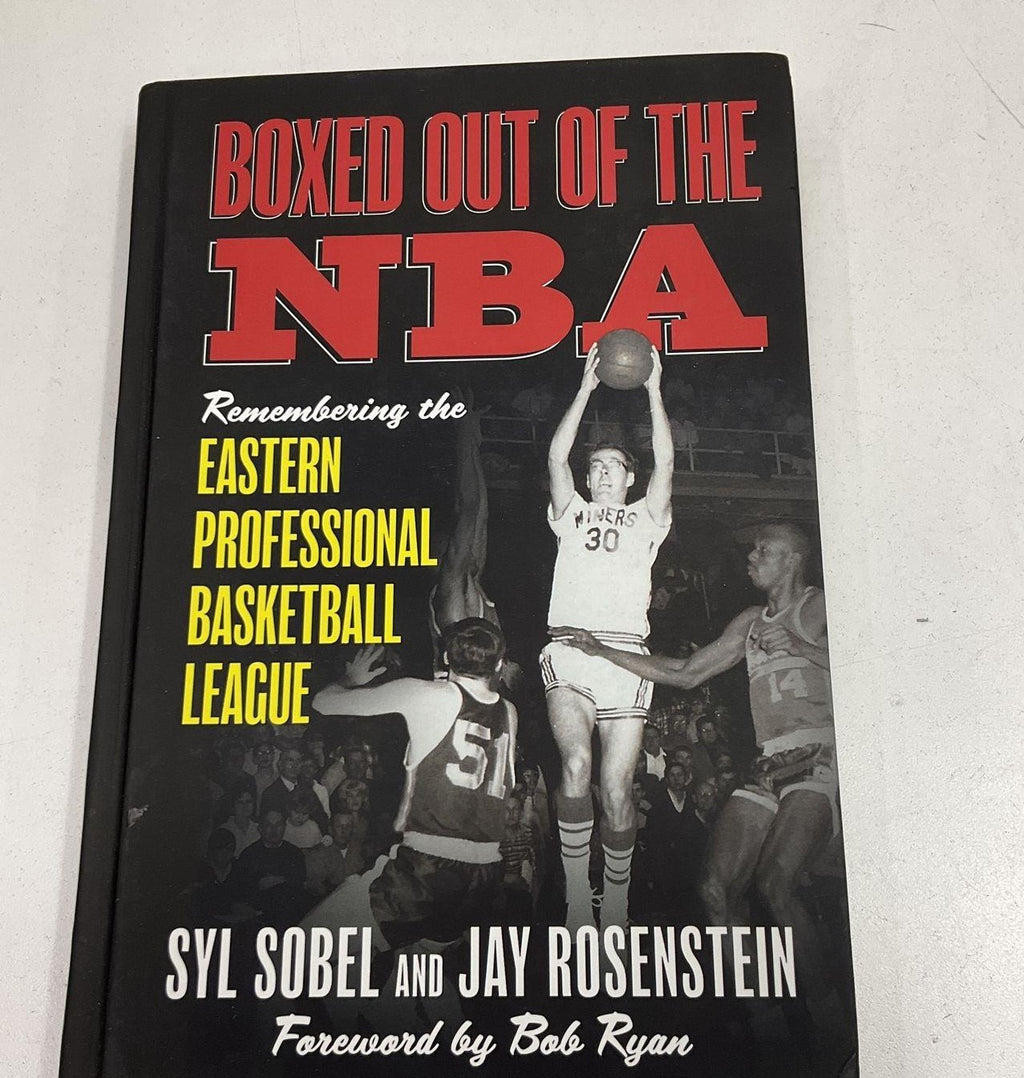 Boxed Out of the NBA Remembering the Eastern Professional Basketball League Signed Hardcover by Syl Sobel & Jay Rosenstein