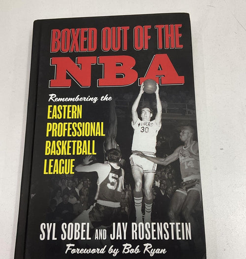 Boxed Out of the NBA Remembering the Eastern Professional Basketball League by Syl Sobel & Jay Rosenstein Signed by Syl Sobel & Jay Rosenstein Hardcover (Fixes)