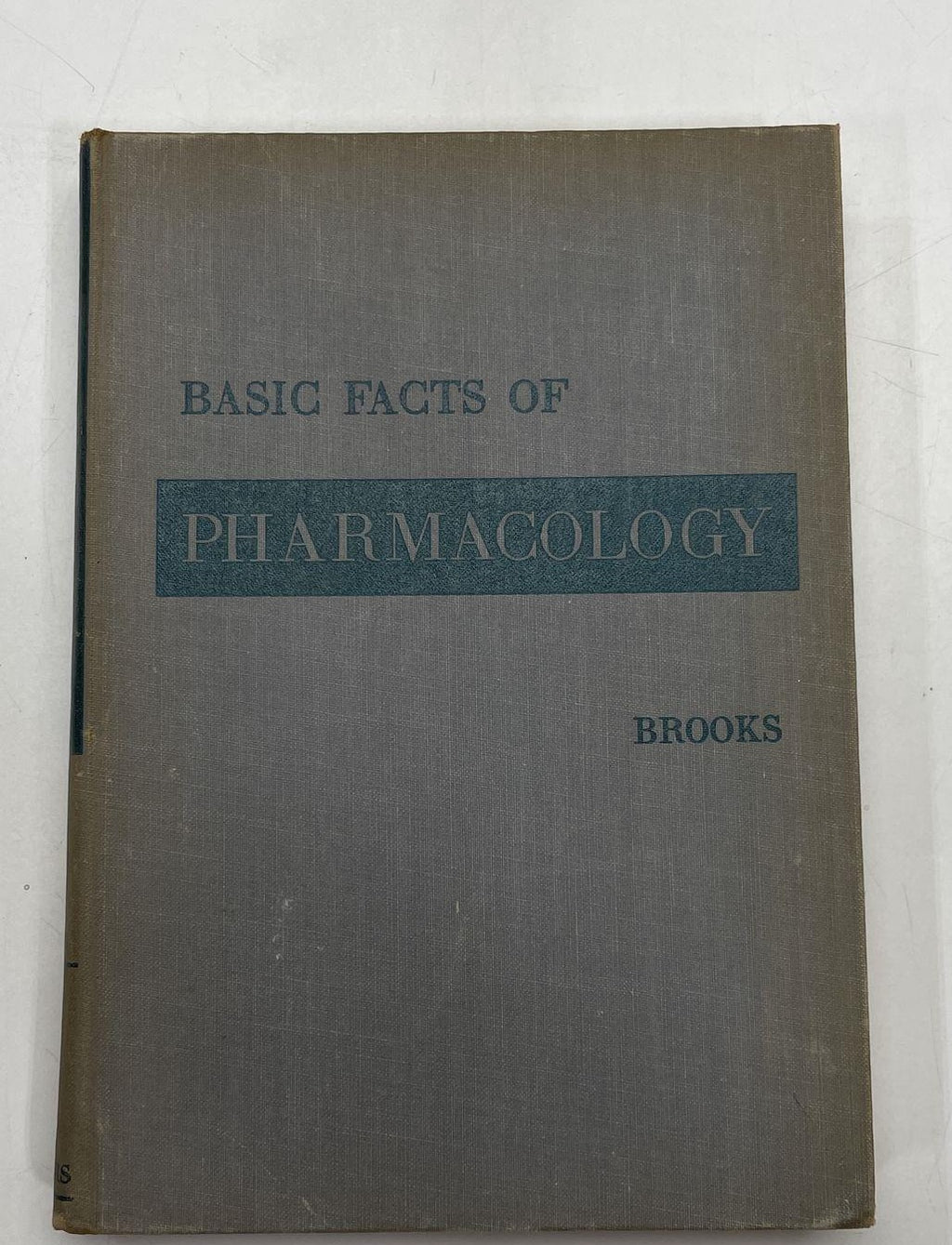 Basic Facts of Pharmacology by Stewart M. Brooks (circa 1957 Hardcover)
