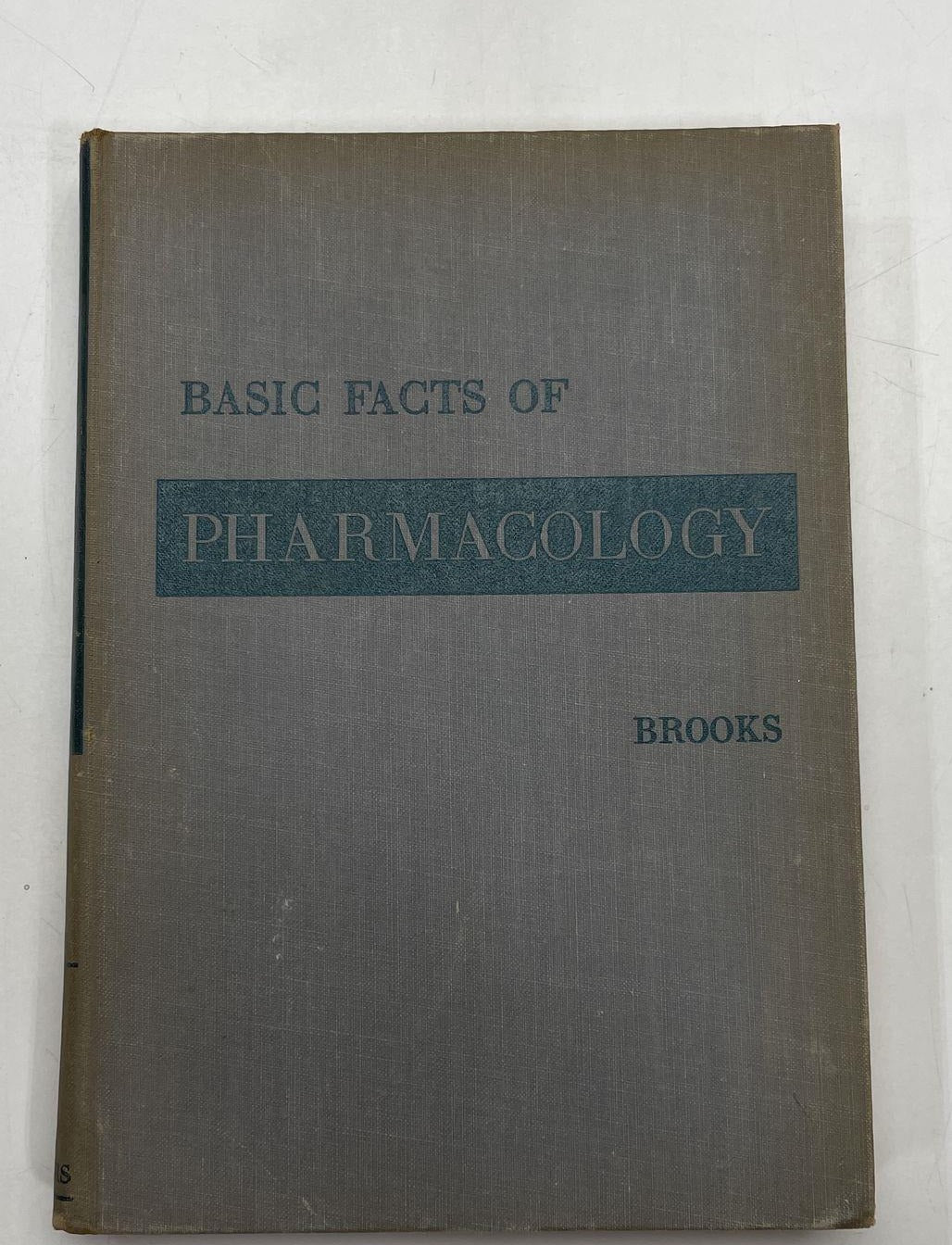 Basic Facts of Pharmacology by Stewart M. Brooks (circa 1957 Hardcover)