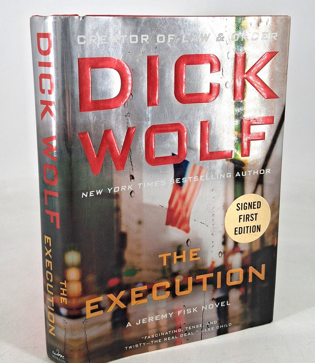 Signed First Edition The Execution by Dick Wolf (2014 Hardcover with Dust Jacket)