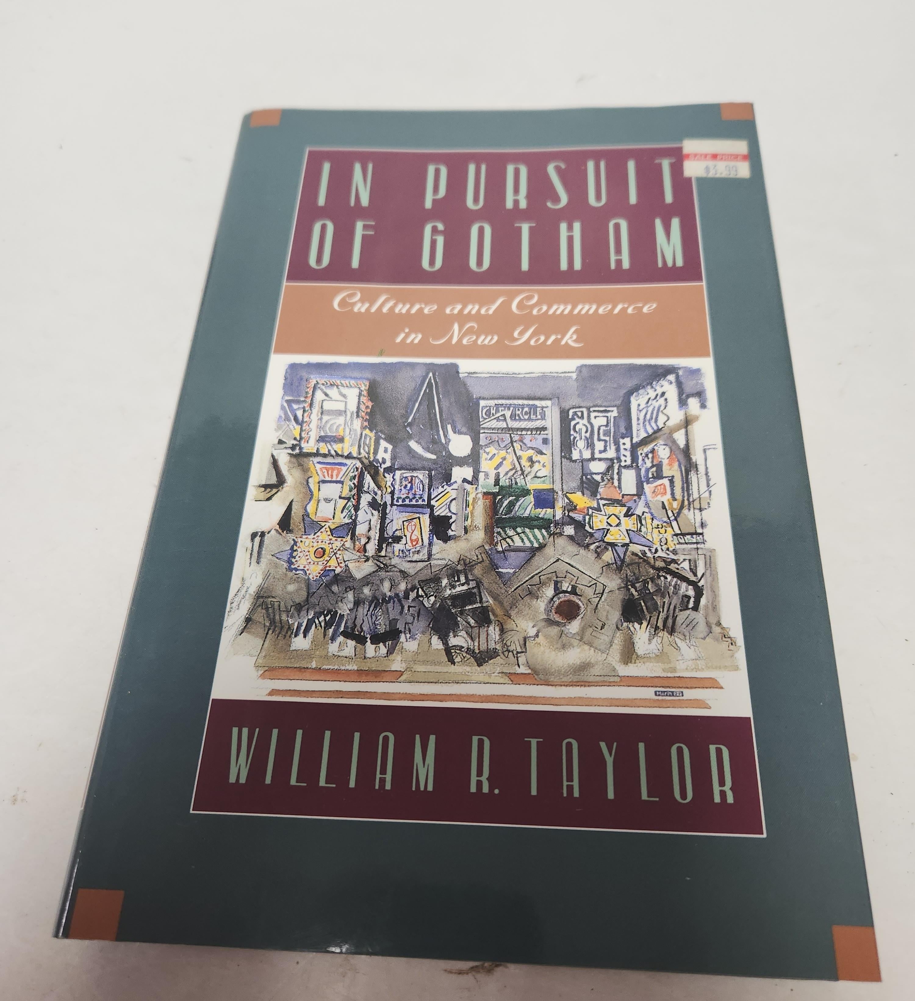 In Pursuit of Gotham: Culture and Commerce in New York