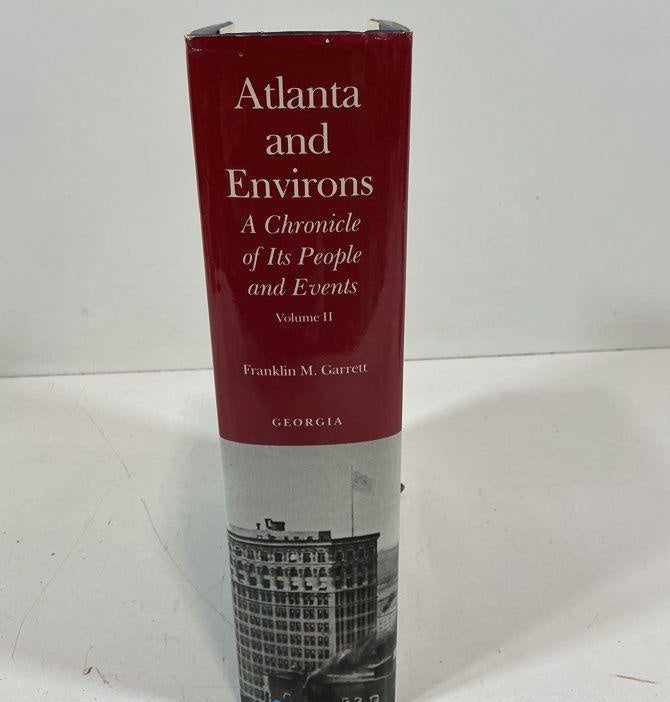 Atlanta and Environs Volume 1 by Franklin M. Garrett Hardcover