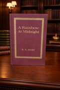 A Rainbow at Midnight by E. Y. Hurt 1971 Signed First Edition Hardcover Inscribed to Tom
