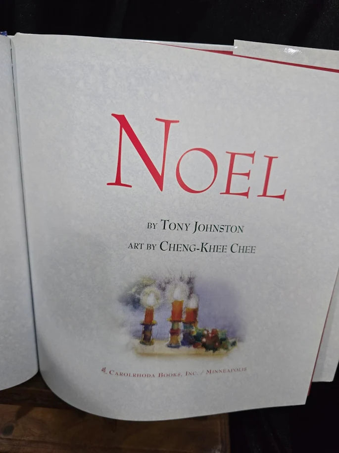 Noel by Tony Johnston 1st Edition Signed Cheng-Khee Chee Christmas Hardcover Fine DJ