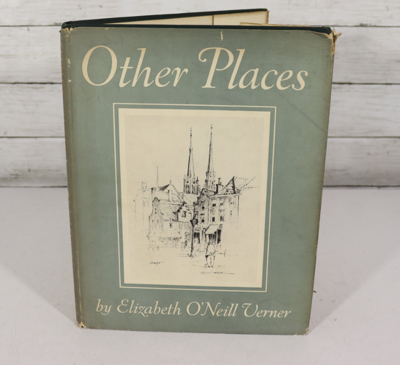 Other Places by Elizabeth O’Neill Verner 1946 First Edition Bostick and Thornley Hardcover with Dust Jacket Eleanor Roosevelt Provenance Signed John A. Roosevelt