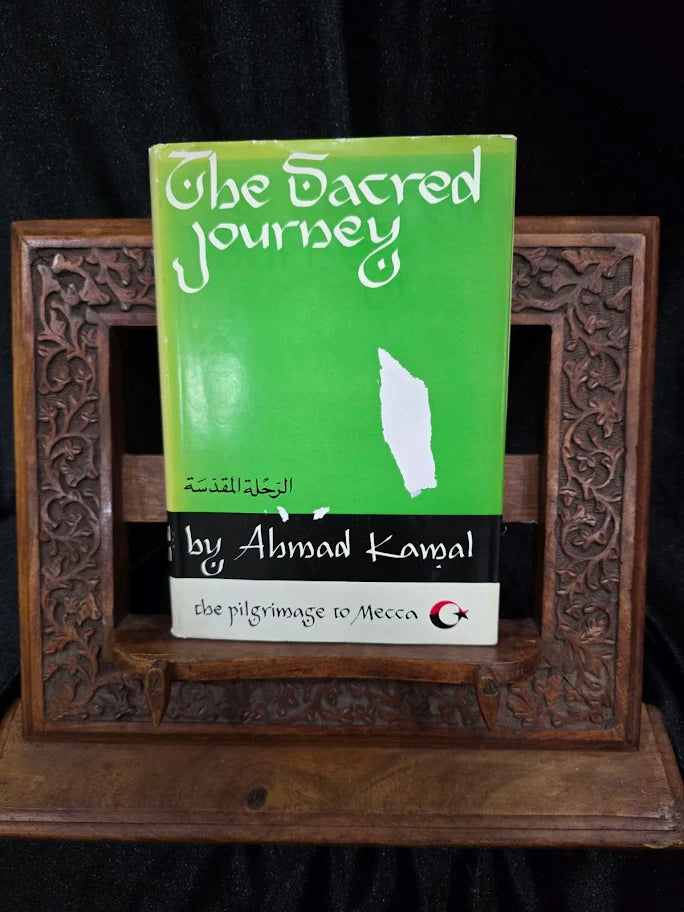 The Sacred Journey by Ahmad Kamal 1961 First Edition Signed Hardcover, Makkah Pilgrimage Book with Dust Jacket