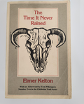 The Time It Never Rained Elmer Kelton Signed Paperback Western Novel Inscribed 1972