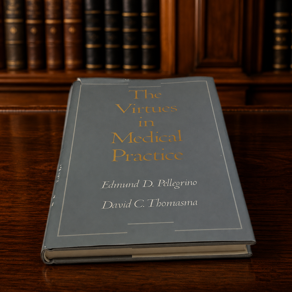 Signed The Virtues in Medical Practice by Pellegrino and Thomasma