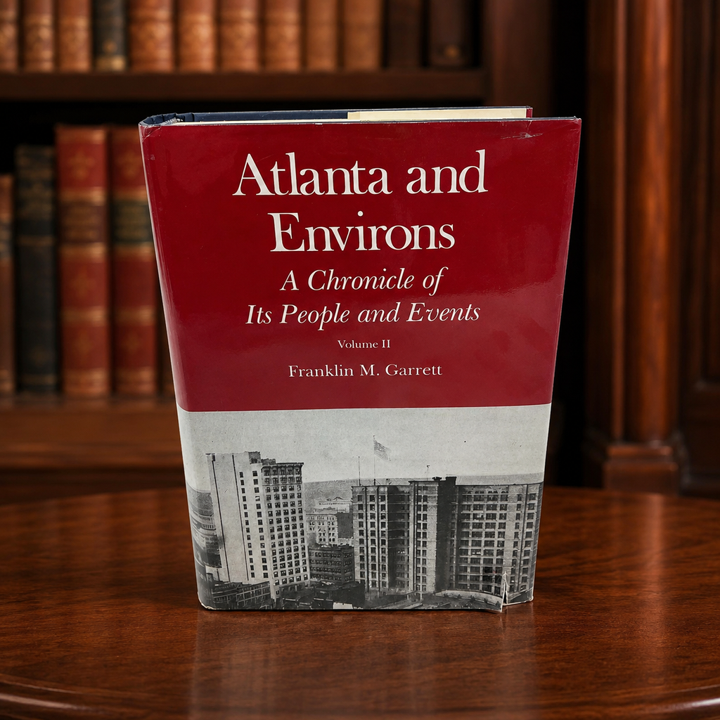 Atlanta and Environs Volume 1 by Franklin M. Garrett Hardcover