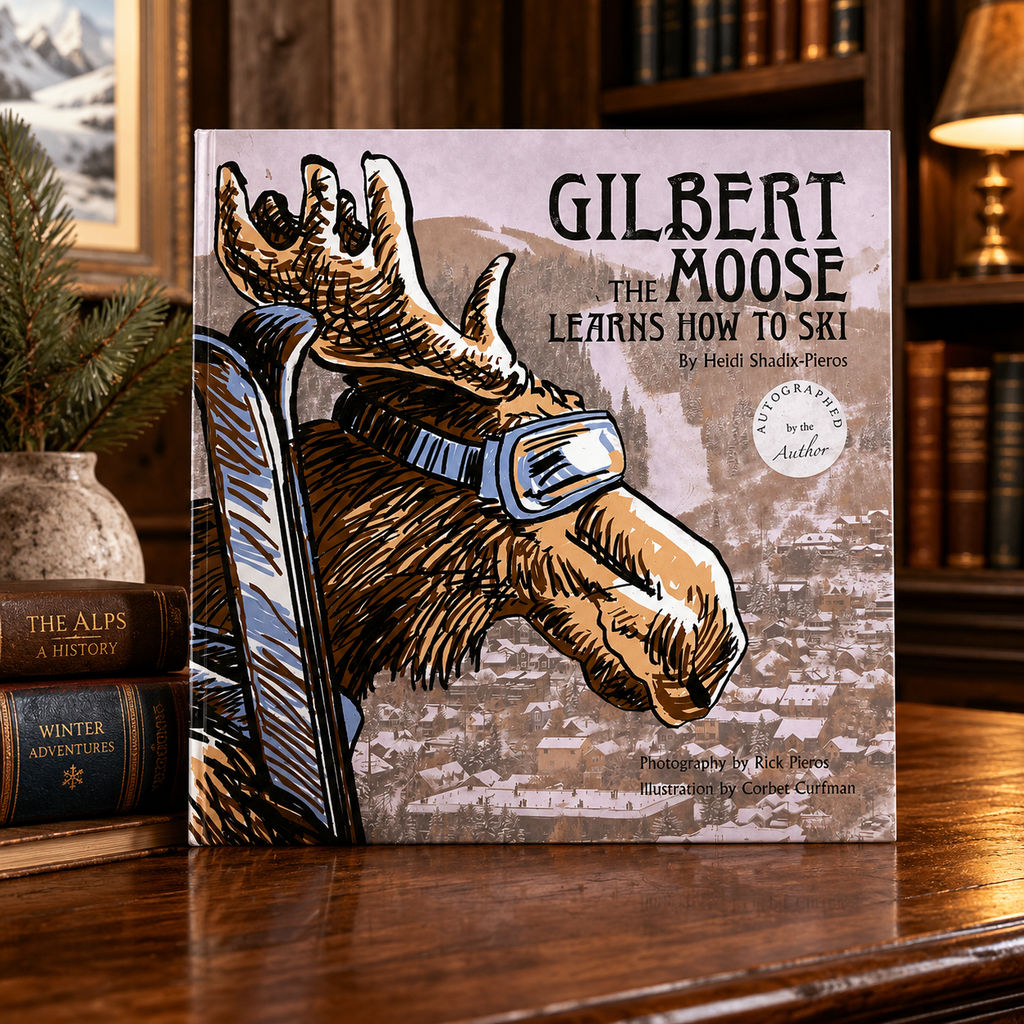 Signed Gilbert the Moose Learns How to Ski by Heidi Shadix-Pieros