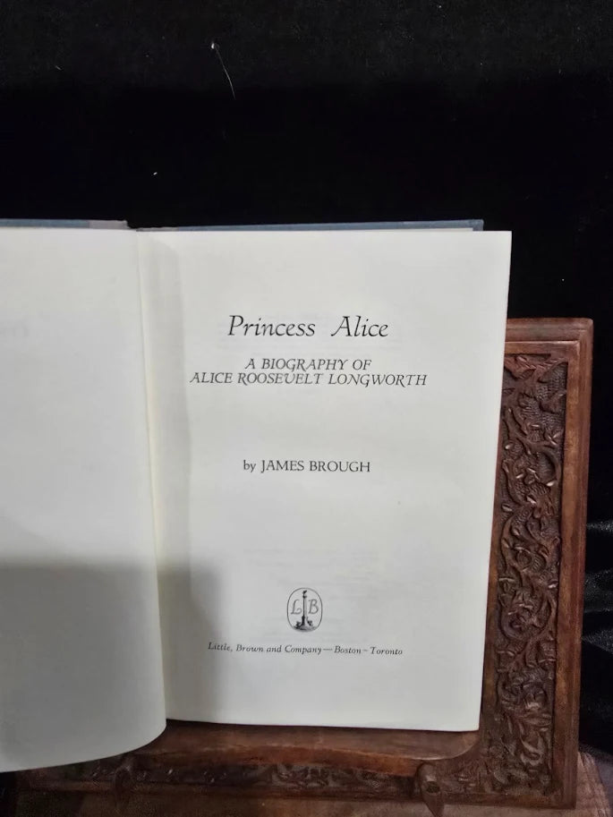 Princess Alice A Biography of Alice Roosevelt Longworth James Brough First Edition 1975 Hardcover