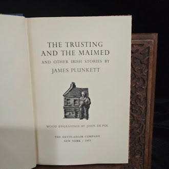 The Trusting and the Maimed and Other Irish Stories James Plunkett Hardcover 1955 Wood Engravings by John De Pol